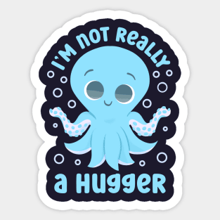 Socially Awkward - Not A Hugger Sticker